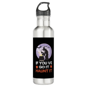 If you Got It Haunt It Funny Halloween 710 Ml Water Bottle