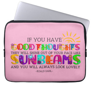 If You Have Good Thoughts They Will Shine Out  Laptop Sleeve
