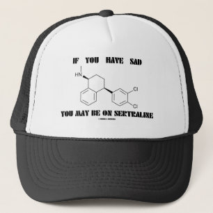 If You Have SAD You May Be On Sertraline Trucker Hat