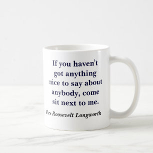 If you haven't got anything nice to say about a... coffee mug
