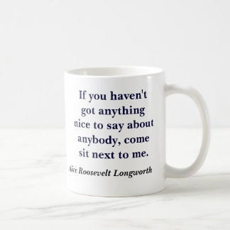 If you haven't got anything nice to say about a... coffee mug