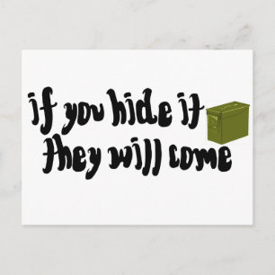 If You Hide It, They Will Come! Postcard