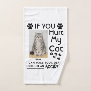 If You Hurt My Cat I Can Make Your Death Cat Paws Hand Towel