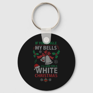 If You Jingle Me Bells White Christmas Keychain
