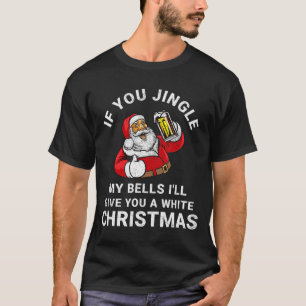 If You Jingle My Bells Funny Christmas Shirt Santa