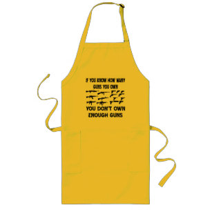 If You Know How Many Guns You Own Long Apron