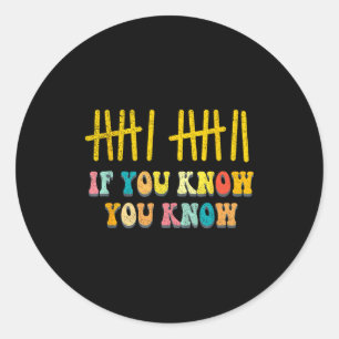 If You Know You Know 67 Trendy Six Seven Meme 6 7 Classic Round Sticker