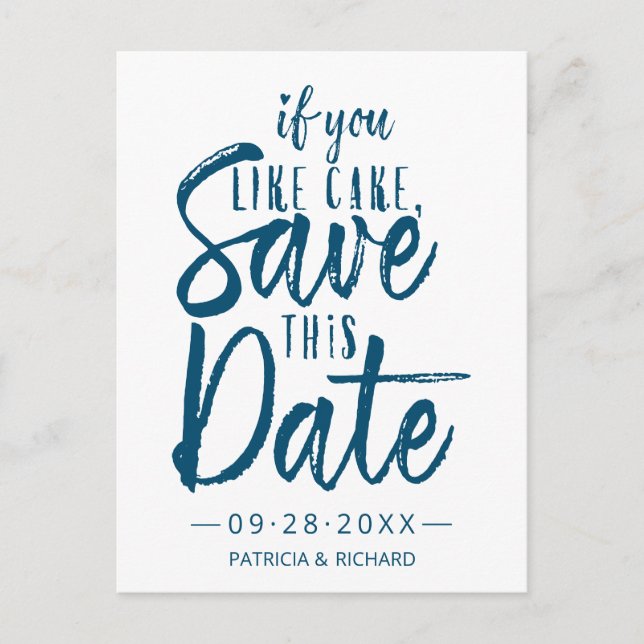 If You Like Cake Save This Date Casual Wedding Postcard (Front)
