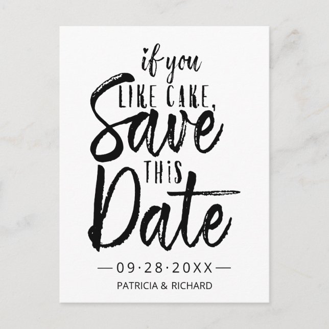 If You Like Cake Save This Date Casual Wedding Postcard (Front)