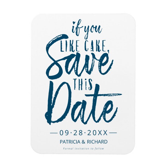 If You Like Cake Save This Date Funny Non Photo Magnet (Vertical)