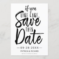If You Like Cake Save This Date