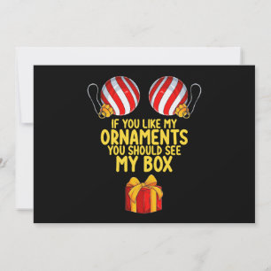 If You Like My Ornaments You Should See My Box Invitation