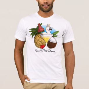 If You Like Pina Collamas T-Shirt