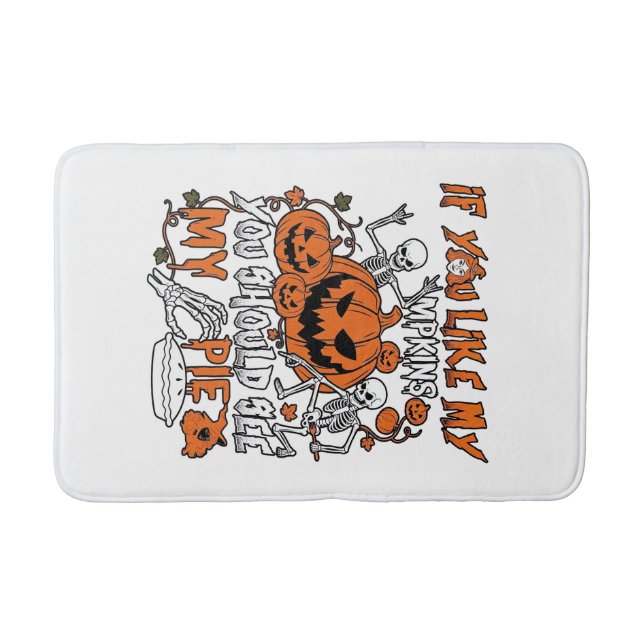 If You Like Pumpkins Halloween Skeleton Pie_1 Bath Mat (Front)