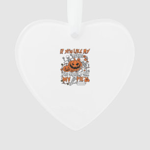 If You Like Pumpkins Halloween Skeleton Pie_1 Ornament