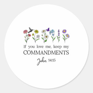 If You Love Keep My Commandments John 14_15 Bible Classic Round Sticker