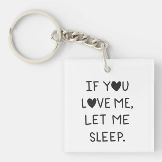 If you love me, let me sleep