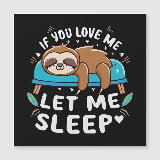 If You Love Me Let Me Sleep (Front)