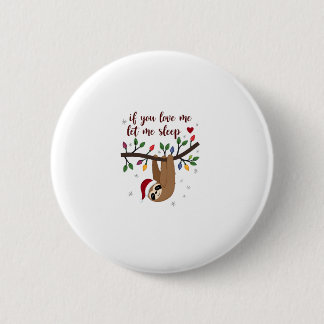 If you love me let me sleep nightgown funny Christ 2 Inch Round Button