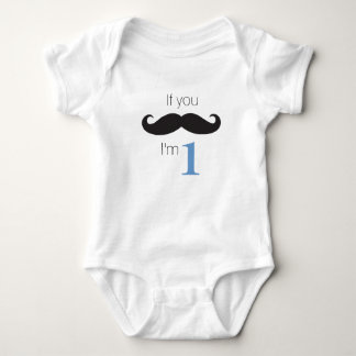 If You Moustache...I'm One! Baby Bodysuit