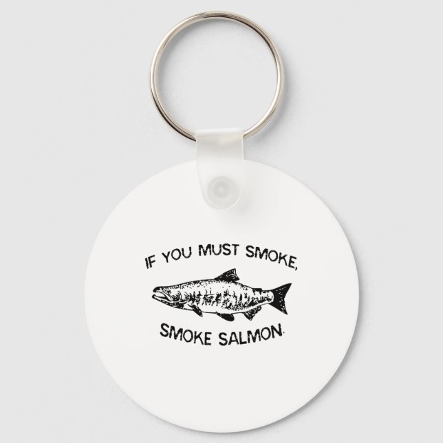 If You Must Smoke Bbq  Keychain (Front)
