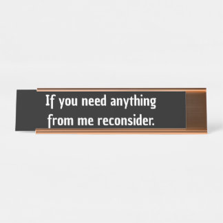 If you need anything co-worker gift Gen z funny Desk Name Plate