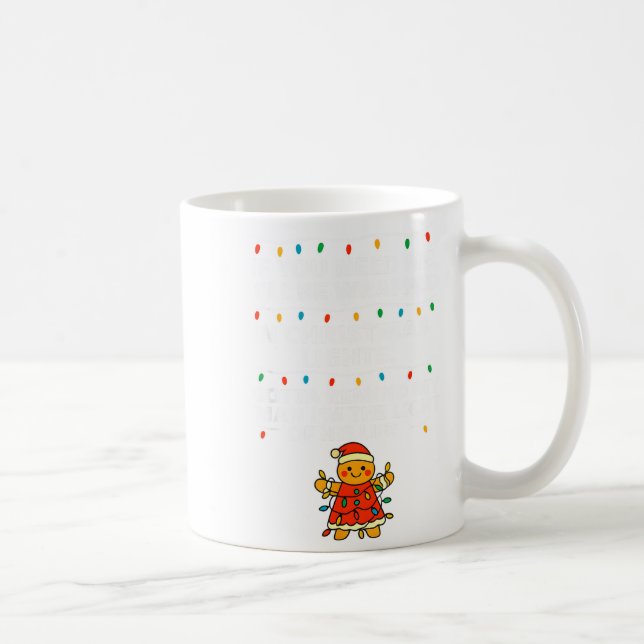 If You Need Me, I'll Be Wrapped In Christmas Light Coffee Mug (Right)