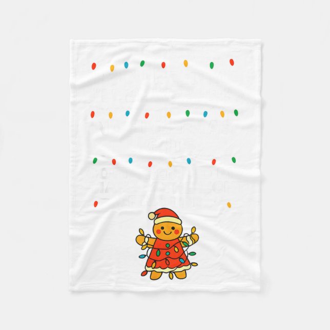 If You Need Me, I'll Be Wrapped In Christmas Light Fleece Blanket (Front)