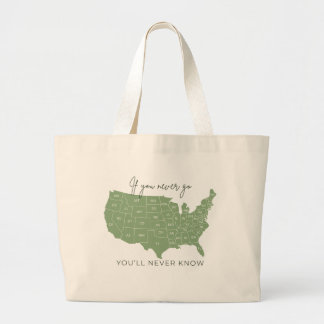 "If You Never Go" tote bag