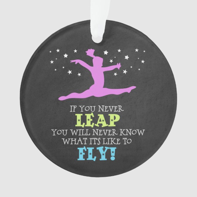 If you Never leap - Inspirational Gymnastics Quote Ornament (Front)