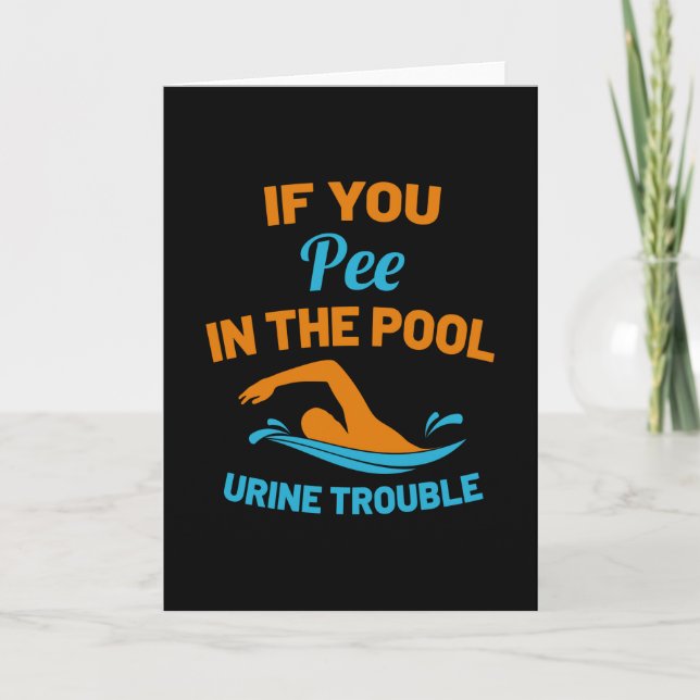 If You Pee Pool Swimming Pool Swimming Card (Front)
