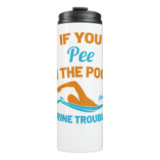 If You Pee Pool Swimming Pool Swimming Thermal Tumbler