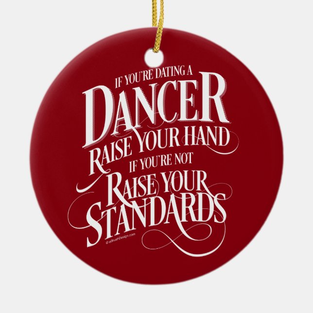 If You’re Dating A Dancer Ceramic Ornament (Front)