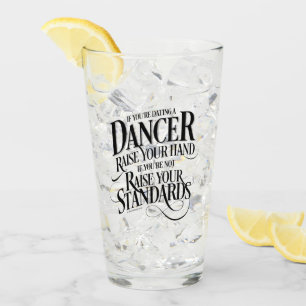 If You’re Dating A Dancer Glass