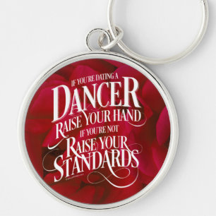 If You’re Dating A Dancer Keychain