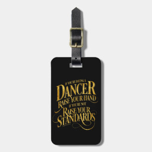 If You’re Dating A Dancer Luggage Tag