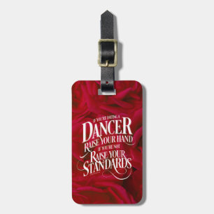 If You’re Dating A Dancer Luggage Tag