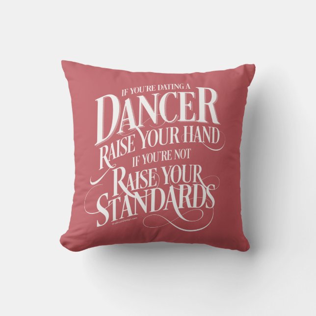 If You’re Dating A Dancer Throw Pillow (Front)