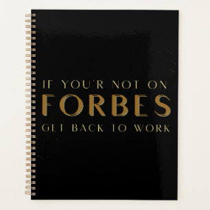 If You’re not on Forbes Get Back to Work, Motivate Planner