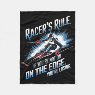 If You’re Not On The Edge You’re Losing Alpine Ski Fleece Blanket