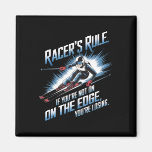 If You’re Not On The Edge You’re Losing Alpine Ski Magnet