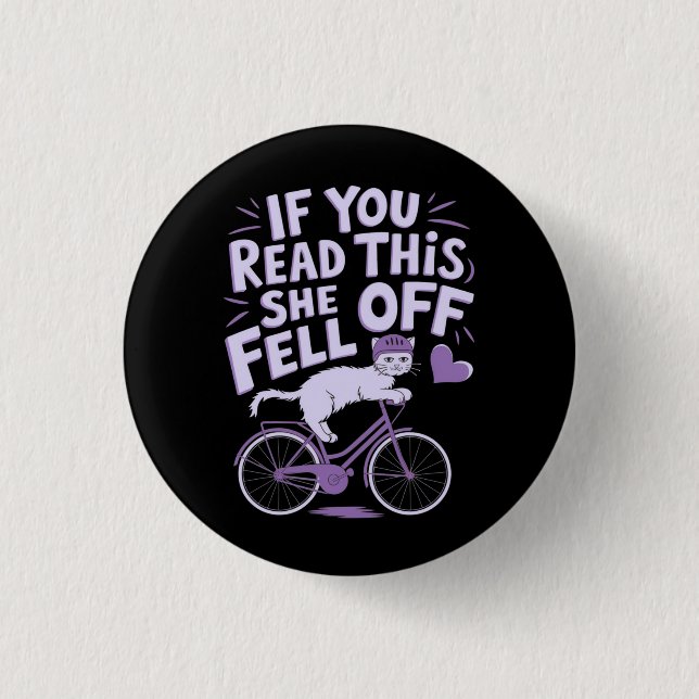 If You Read This She Fell Off: Funny Biker Humour 1 Inch Round Button (Front)