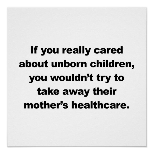 If you really cared about unborn children poster (Front)
