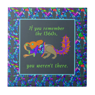 "If you remember the 1360s..." Ceramic Tile