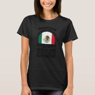 if you saw it means mexican wife Mexico Mexican  1 T-Shirt