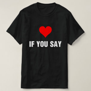 If You Say Funny I Love Heart Red Colour T-Shirt