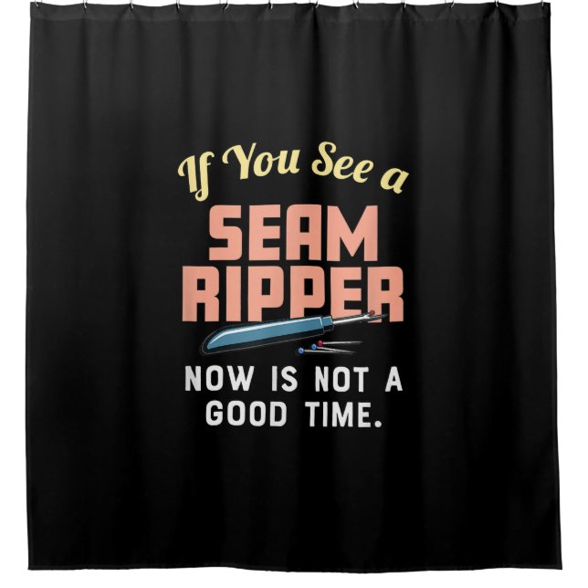 If You See A Seam Ripper Now Is Not A Good Time (Front)