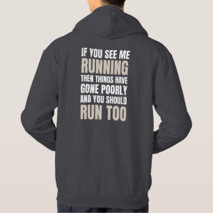If You See Me Running Then Things Have Gone Poorly Hoodie