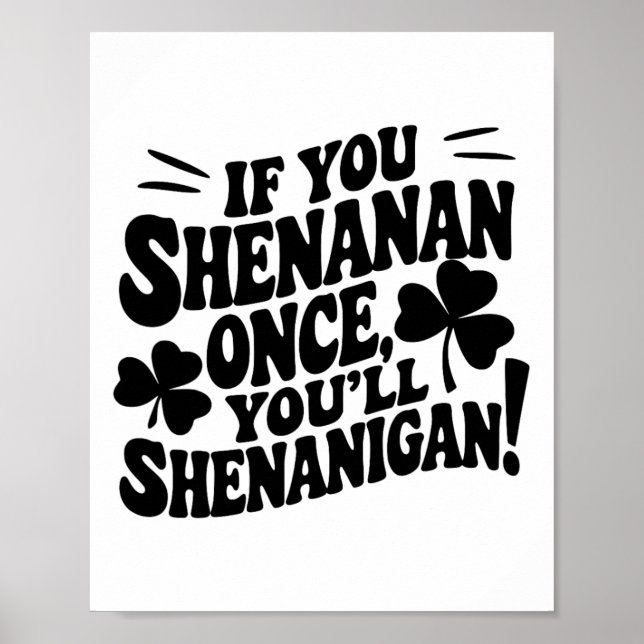 If You Shenan Once  Poster (Front)