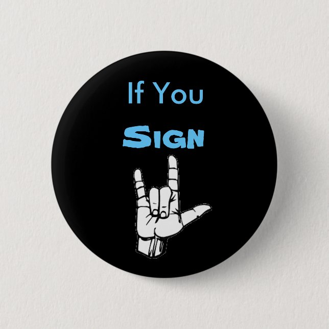 If You Sign, "I Love You"-Blue 2 Inch Round Button (Front)